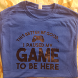 MISC: BLUE THIS BETTER BE GOOD 2XL TSHIRT (NEW)