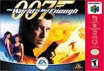 N64: 007 THE WORLD IS NOT ENOUGH (GAME) N64: 007 THE WORLD IS NOT ENOUGH (GAME)